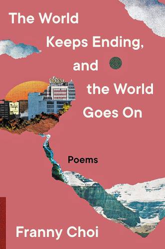 Publisher’s Weekly called 2022’s “The World Keeps Ending, and the World Goes On,” Franny Choi’s most recent poetry volume, “urgent and lyrically dynamic.” 